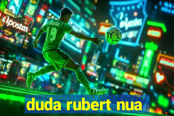 duda rubert nua