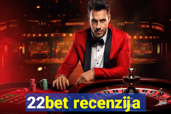 22bet recenzija