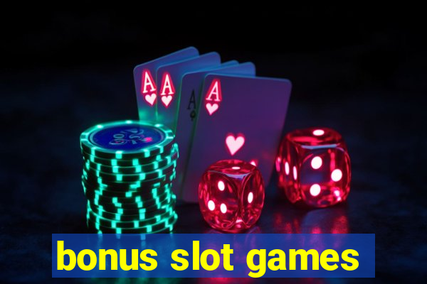 bonus slot games