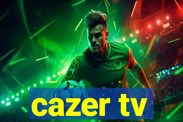 cazer tv