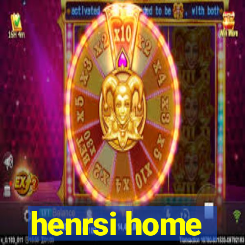 henrsi home