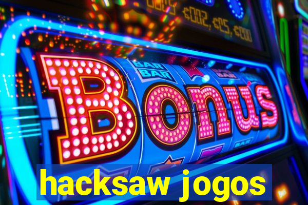 hacksaw jogos