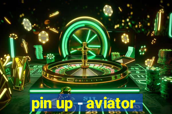 pin up - aviator