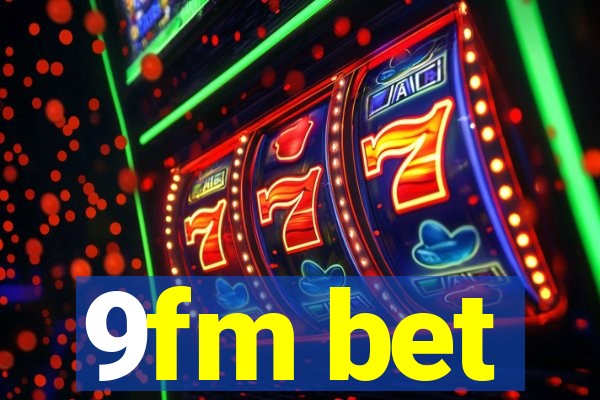 9fm bet