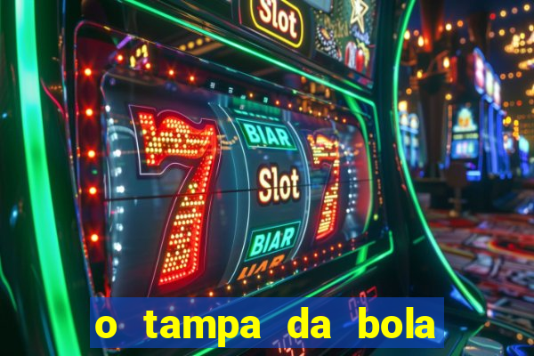 o tampa da bola ao vivo