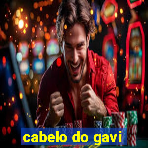 cabelo do gavi