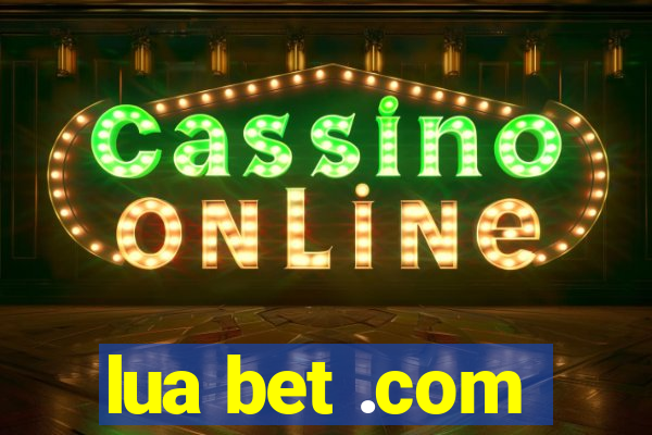 lua bet .com