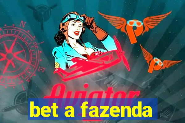 bet a fazenda