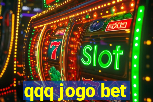 qqq jogo bet