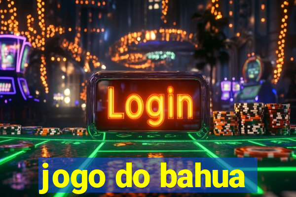 jogo do bahua