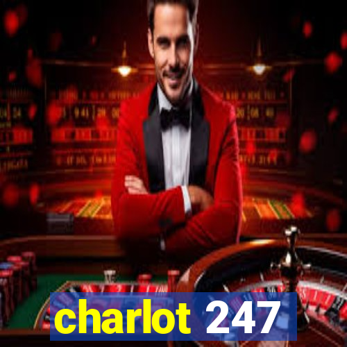 charlot 247