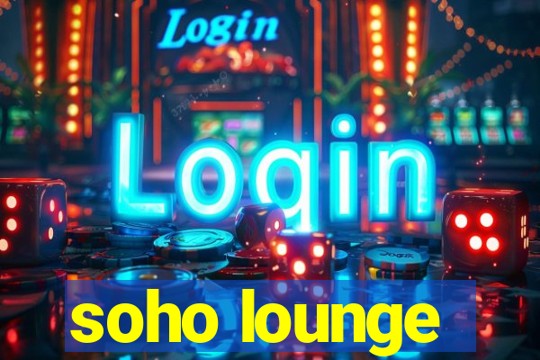 soho lounge