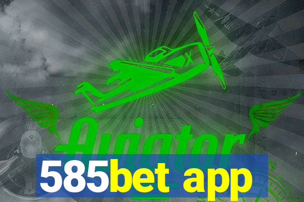 585bet app