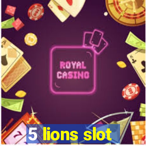 5 lions slot