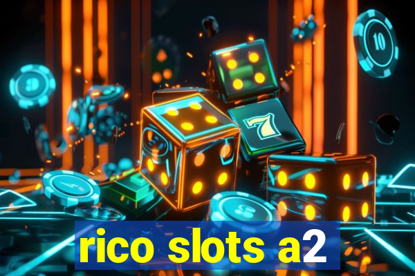 rico slots a2