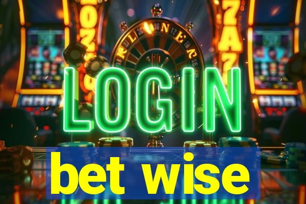 bet wise