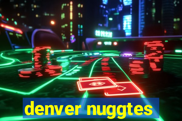 denver nuggtes