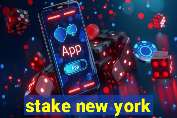 stake new york