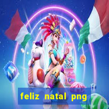 feliz natal png para imprimir