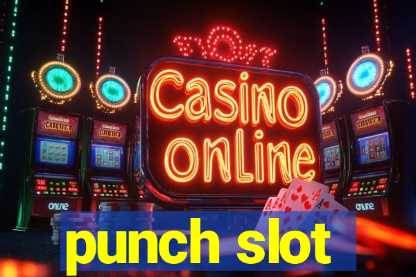 punch slot