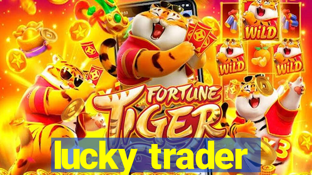 lucky trader