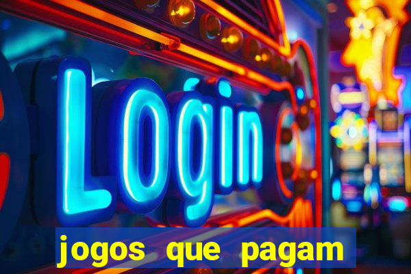 jogos que pagam dinheiro de verdade sem investir