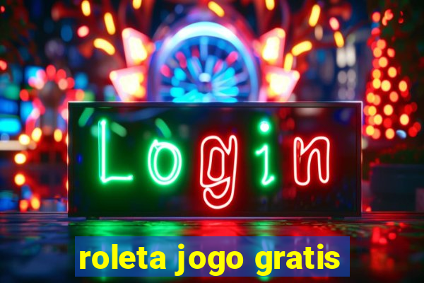 roleta jogo gratis