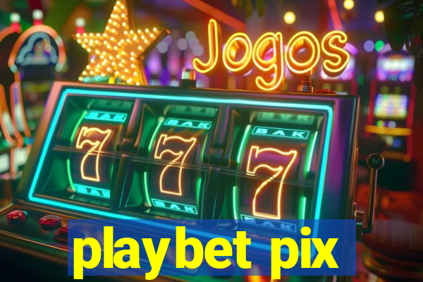 playbet pix