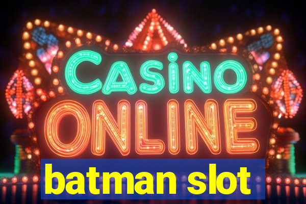 batman slot