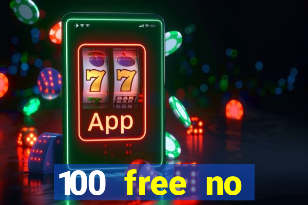 100 free no deposit casino