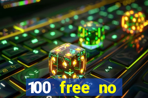 100 free no deposit casino