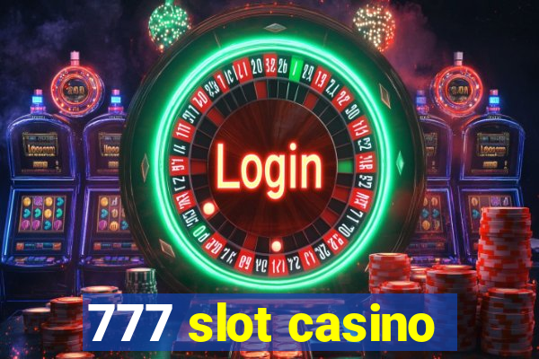 777 slot casino