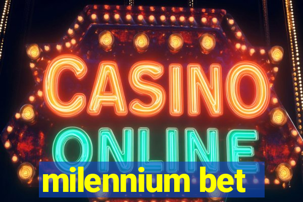 milennium bet