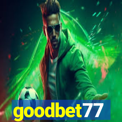 goodbet77