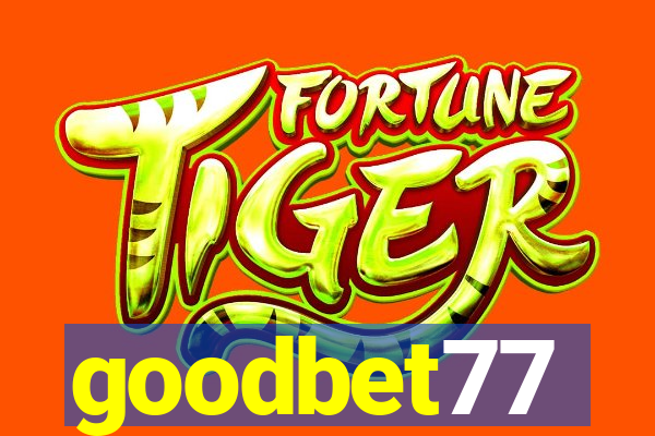 goodbet77