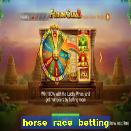 horse race betting how to