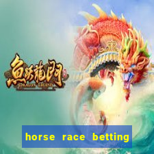 horse race betting how to