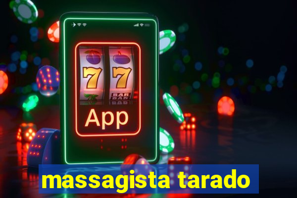 massagista tarado