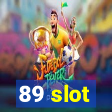 89 slot