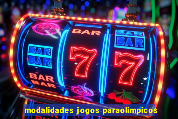 modalidades jogos paraolimpicos