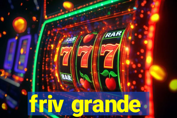 friv grande