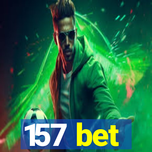 157 bet