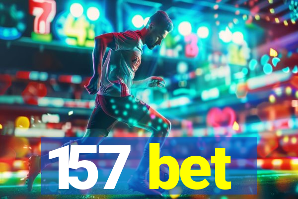 157 bet