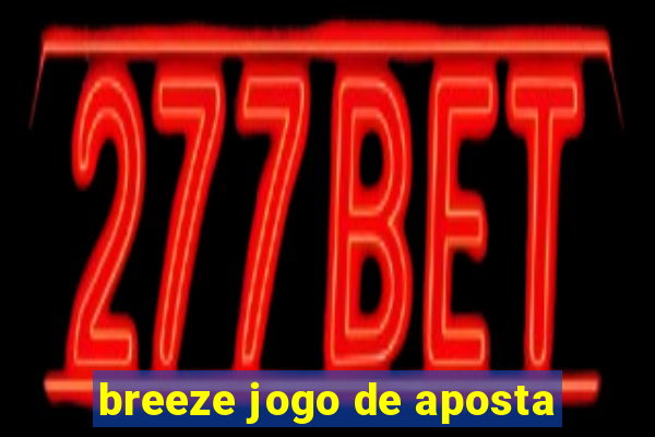 breeze jogo de aposta