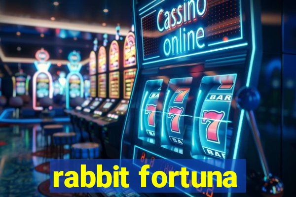 rabbit fortuna