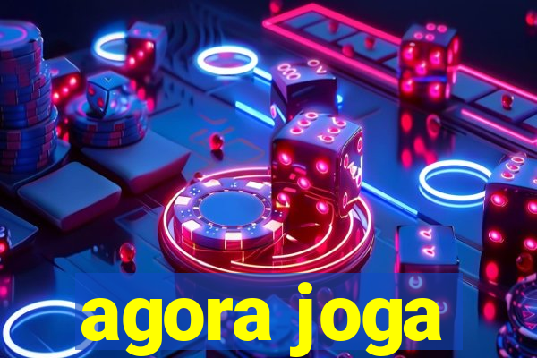 agora joga