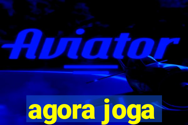 agora joga