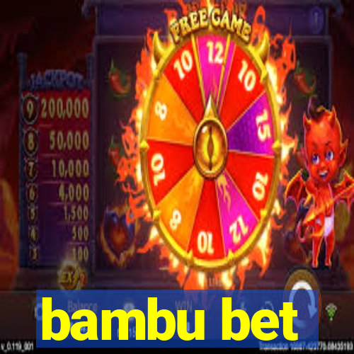 bambu bet