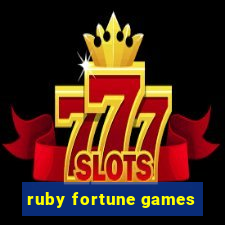 ruby fortune games