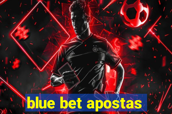 blue bet apostas